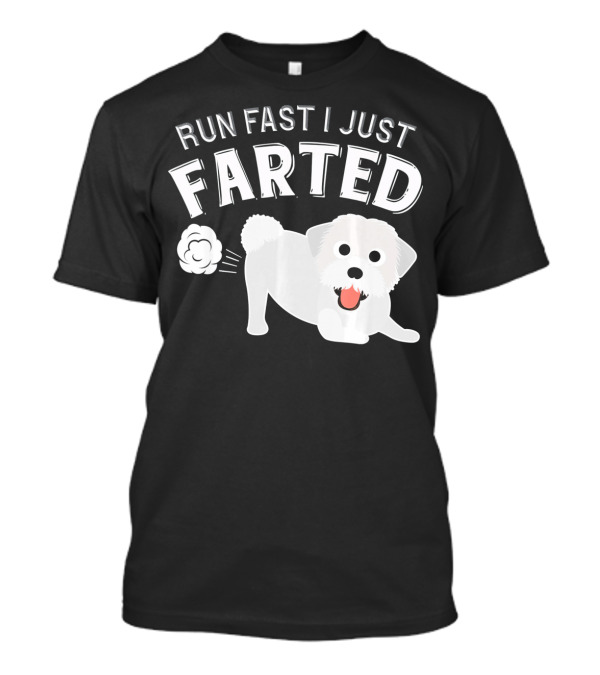Run Fast I Just Farted Lhasa Apso Funny T-Shirt