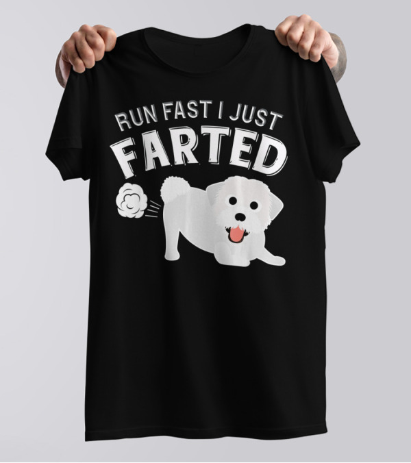 Run Fast I Just Farted Lhasa Apso Funny T-Shirt