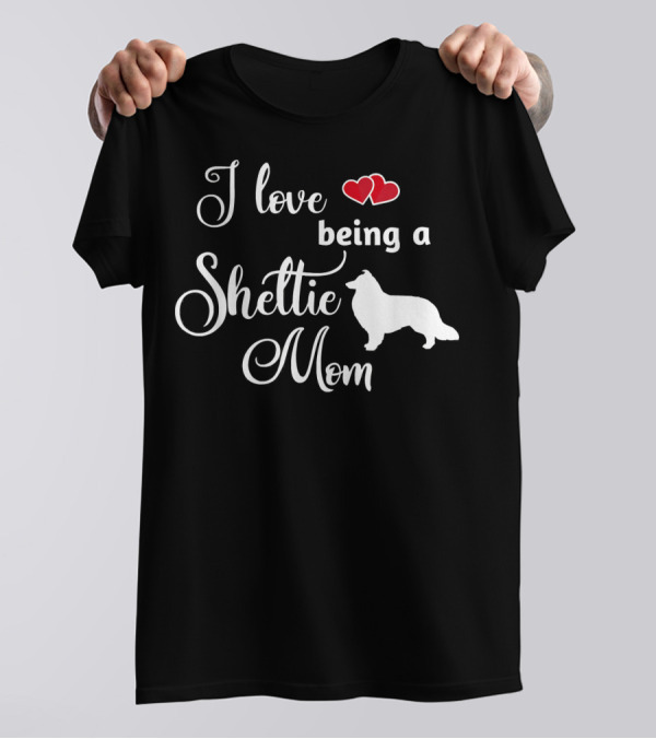 I Love Being A Sheltie Mom Hearts T-Shirt