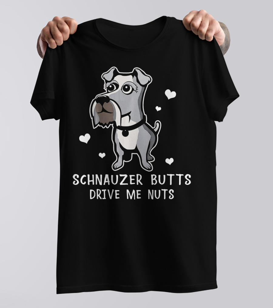 Schnauzer Butts Drive Me Nuts Cartoon Dog With Hearts T-Shirt