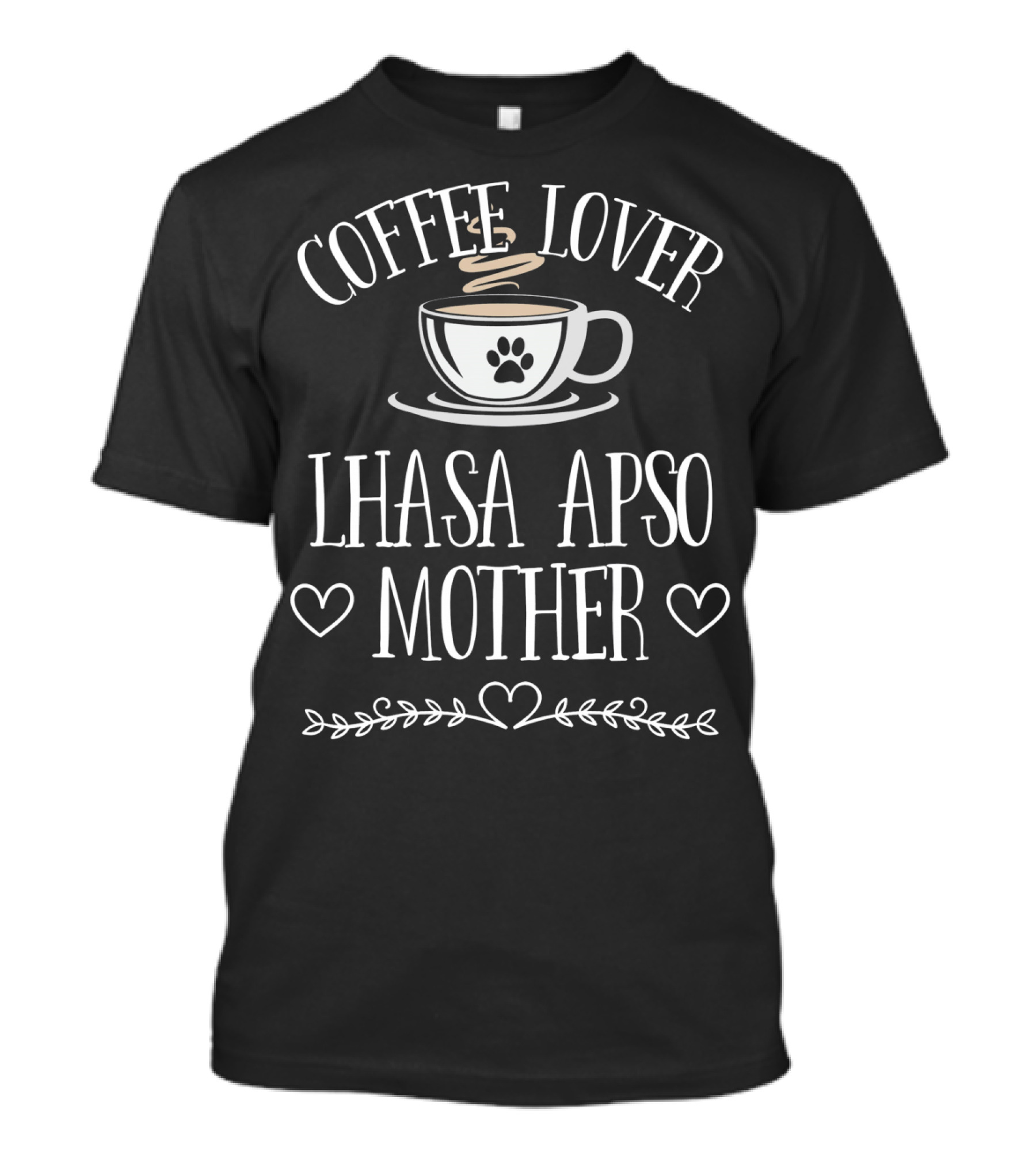 Coffee Lover Lhasa Apso Mother T-Shirt