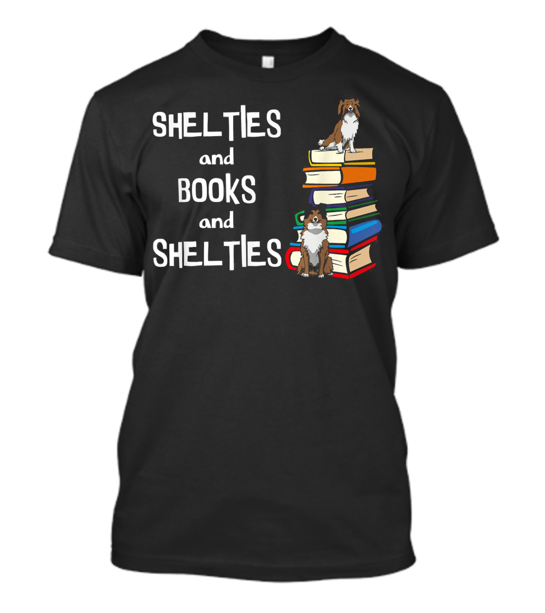 SHELTIES AND BOOKS AND SHELTIES Cute Reading Shelties T-Shirt