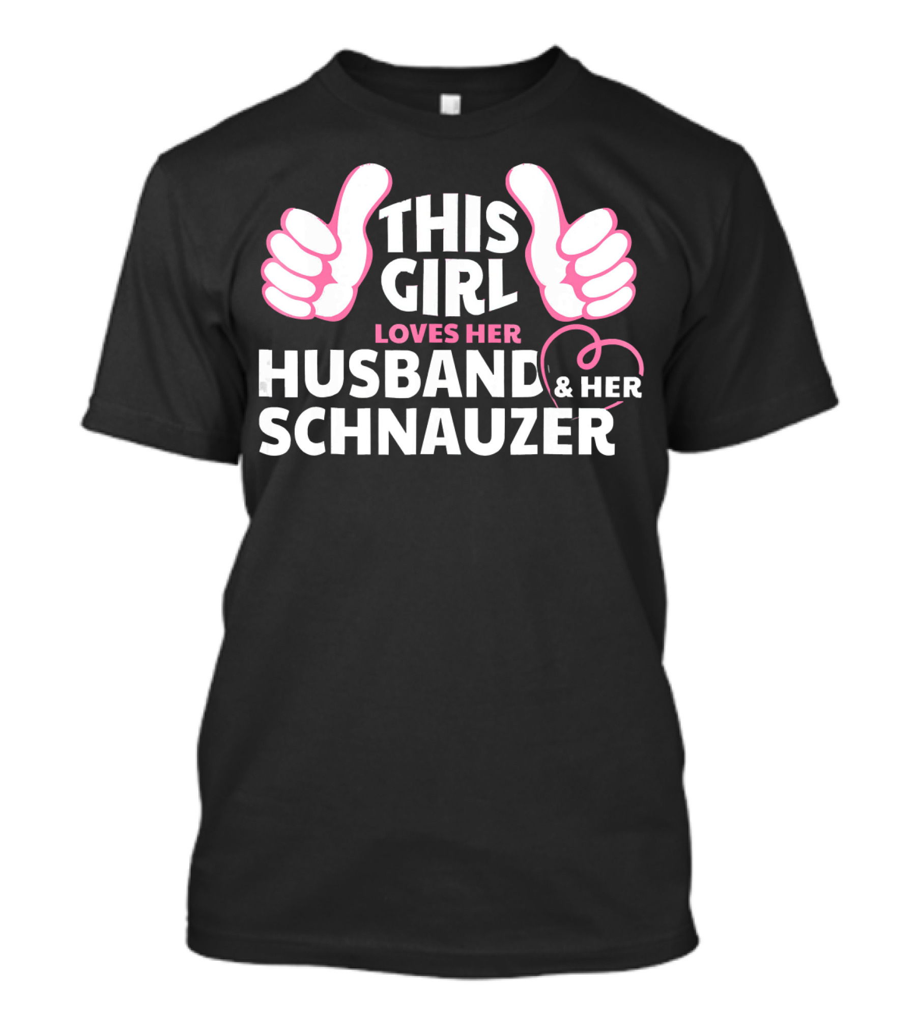This Girl Loves Her Husband And Her Schnauzer T-Shirt