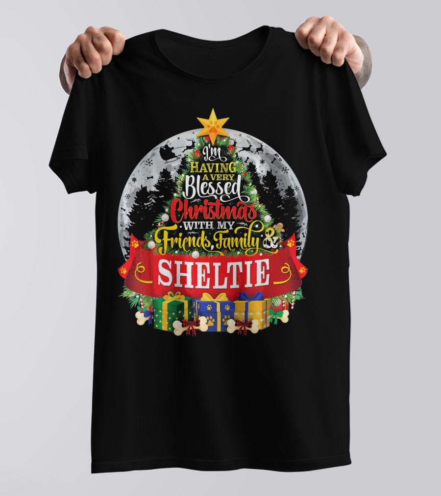 I'm Having A Very Blessed Christmas With My Friends, Family And Sheltie T-Shirt