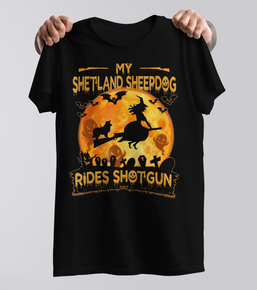 My Shetland Sheepdog Rides Shotgun Halloween Witch And Graveyard Moon T-Shirt