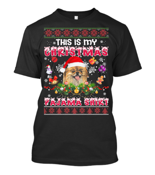 THIS IS MY CHRISTMAS PAJAMA SHIRT PEKINGESE SANTA HAT PRESENTS SNOWFLAKES GINGERBREAD T-Shirt