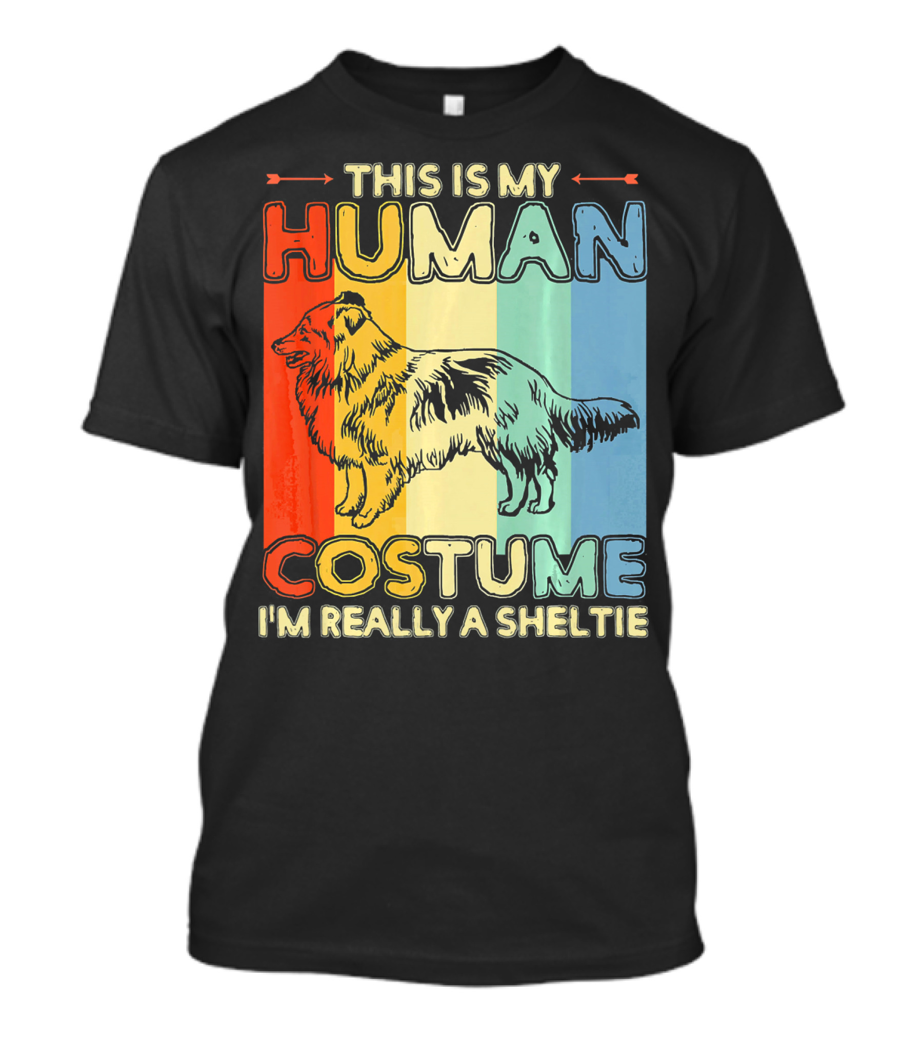 THIS IS MY HUMAN COSTUME I'M REALLY A SHELTIE T-Shirt