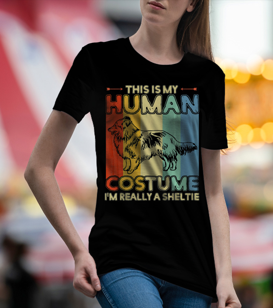 THIS IS MY HUMAN COSTUME I'M REALLY A SHELTIE T-Shirt