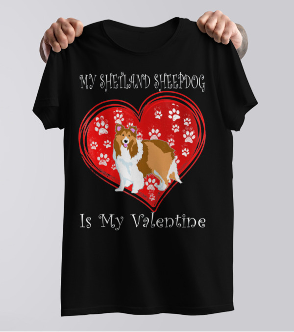 My Shetland Sheepdog Is My Valentine Heart Paw Prints T-Shirt