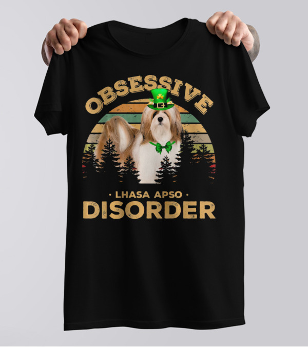 Obsessive Lhasa Apso Disorder St Patrick's Day T-Shirt