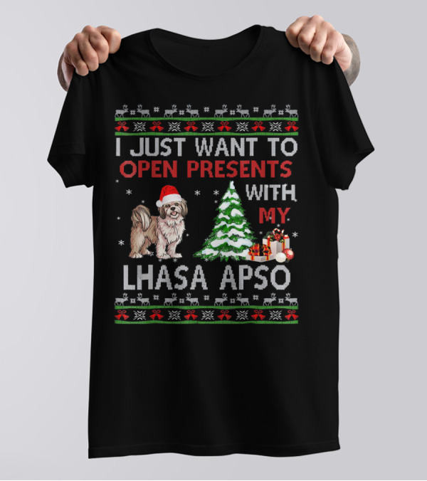 I Just Want To Open Presents With My Lhasa Apso Christmas T-Shirt
