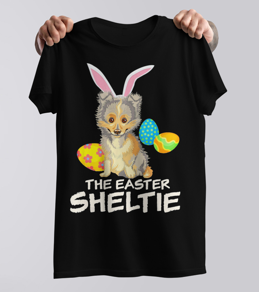 The Easter Sheltie Happy Easter Bunny Ears And Colorful Eggs T-Shirt