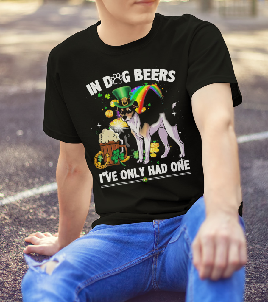 In Dog Beers I've Only Had One Rat Terrier St Patrick's Day T-Shirt