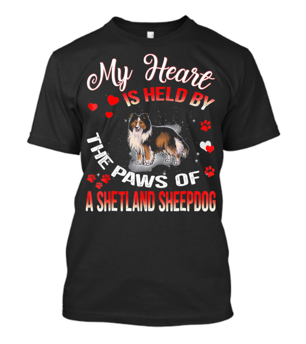 My Heart Is Held By The Paws Of A Shetland Sheepdog T-Shirt