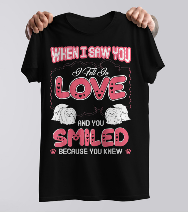 When I Saw You I Fell In Love Pekingese And You Smiled Because You Knew T-Shirt