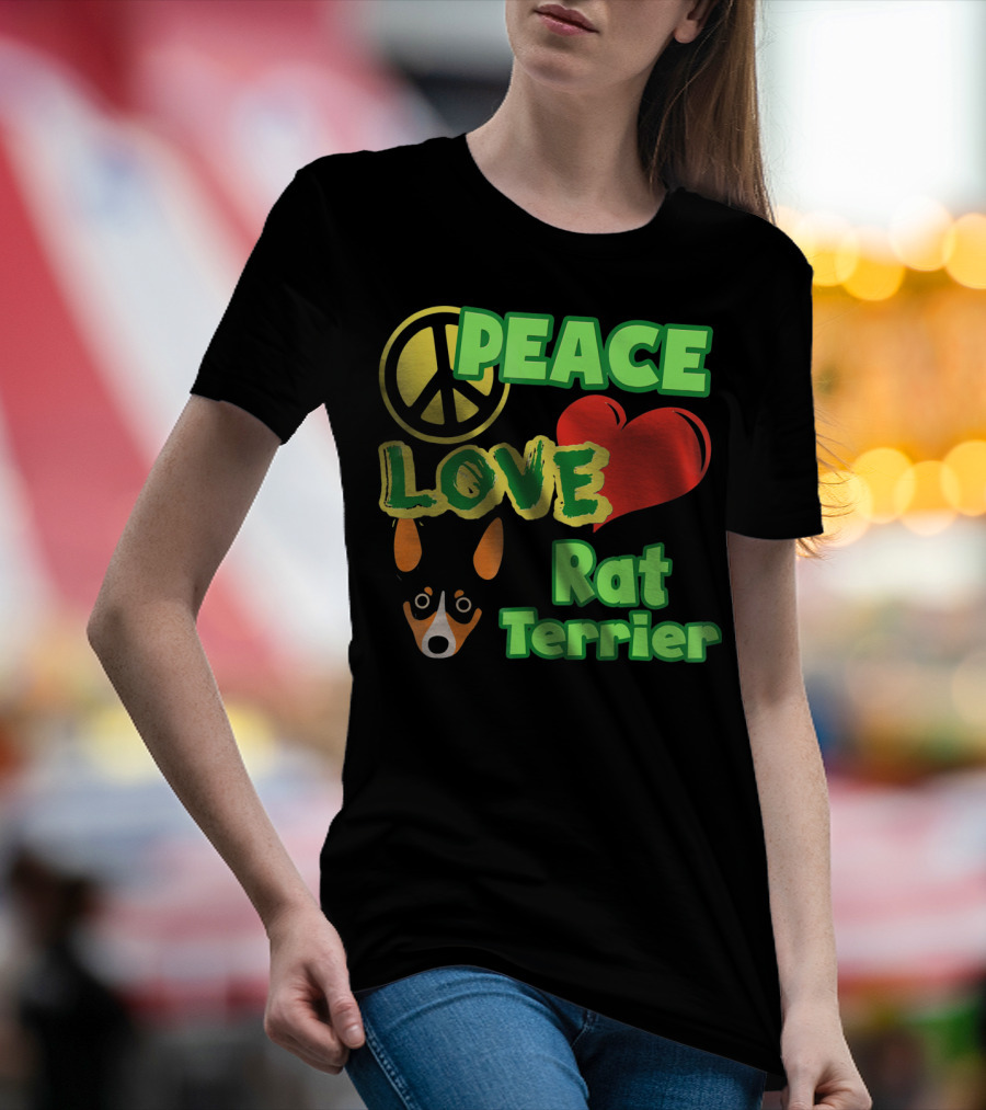 Peace Love Rat Terrier With Peace Symbol Heart And Dog Face T-Shirt