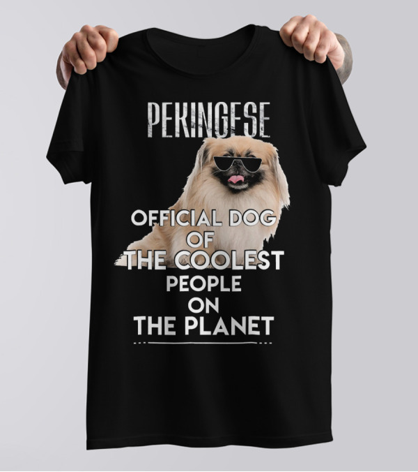 Pekingese Official Dog Of The Coolest People On The Planet T-Shirt