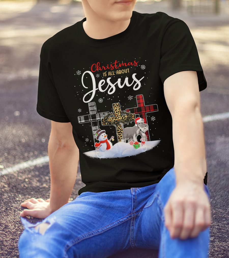 Christmas Is All About Jesus Snowman Schnauzer Dog Crosses And Snowflakes T-Shirt