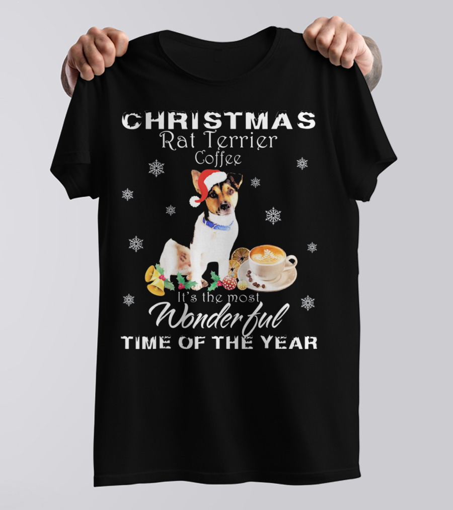 Christmas Rat Terrier Coffee It's The Most Wonderful Time Of The Year T-Shirt