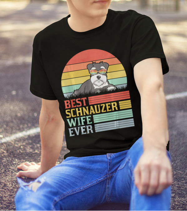 BEST SCHNAUZER WIFE EVER T-Shirt