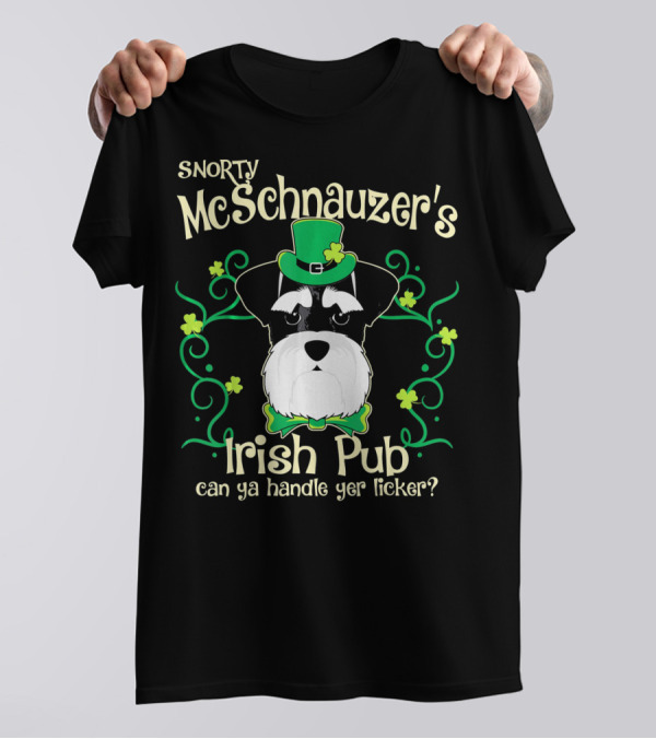 Snorty McSchnauzer's Irish Pub Can Ya Handle Yer Licker? T-Shirt