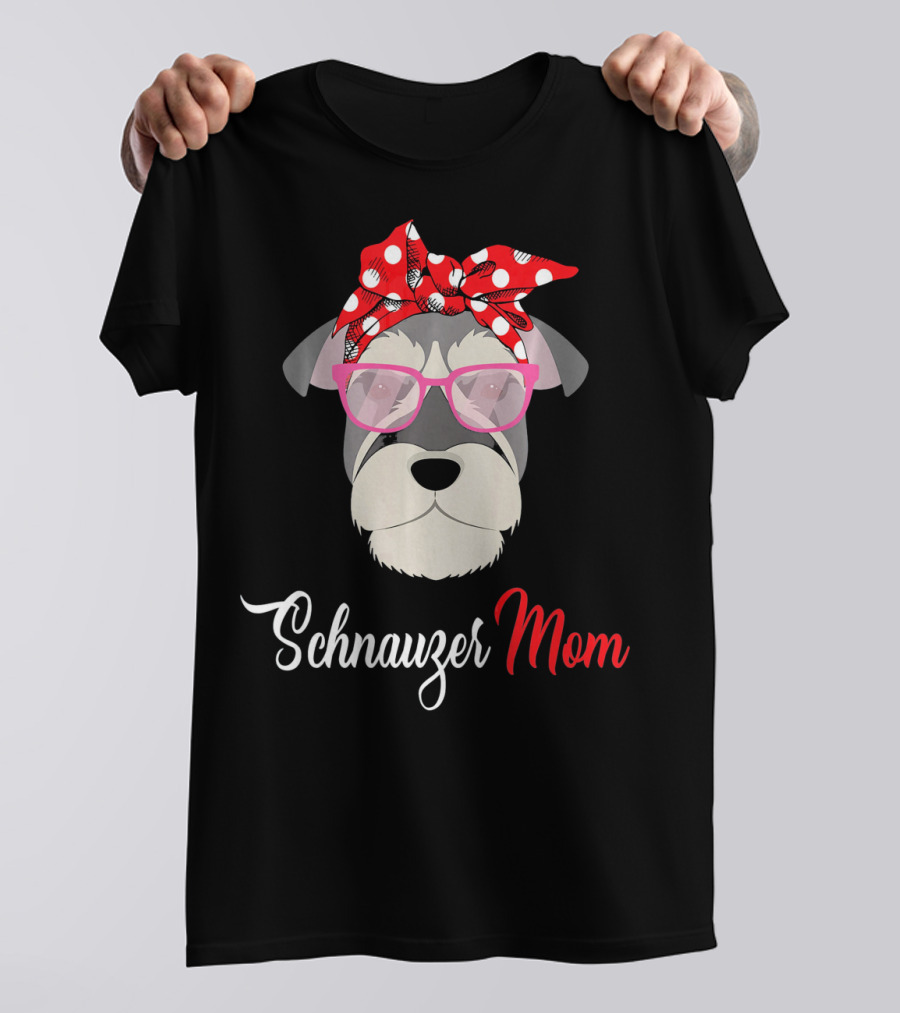 Schnauzer Mom For Dog Lovers T-Shirt