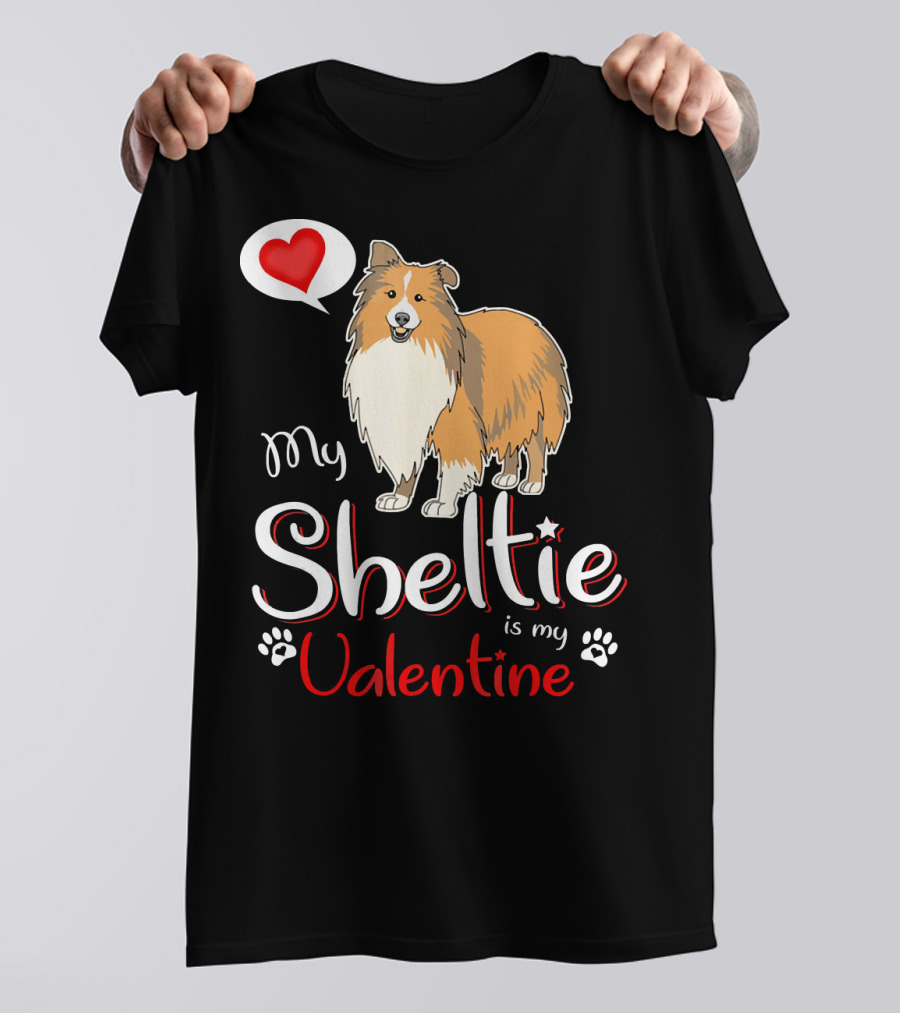My Sheltie Is My Valentine With Heart And Paw Prints T-Shirt