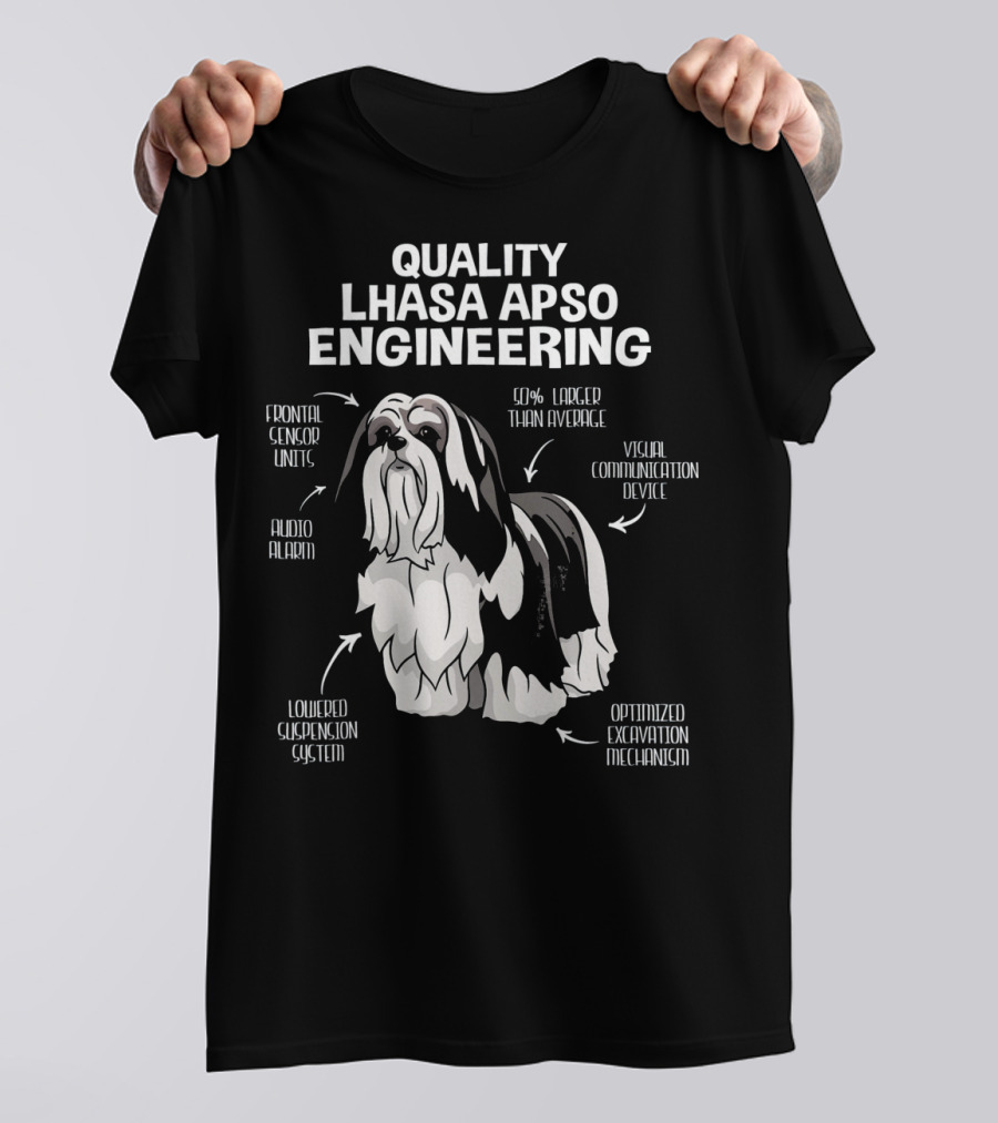 Quality Lhasa Apso Engineering Frontal Sensor Units Audio Alarm Visual Communication Device Optimized Excavation Mechanism T-Shirt