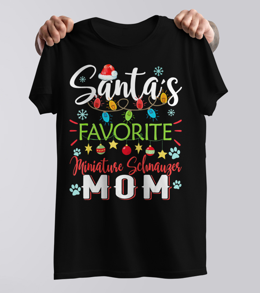 Santa's Favorite Miniature Schnauzer Mom T-Shirt