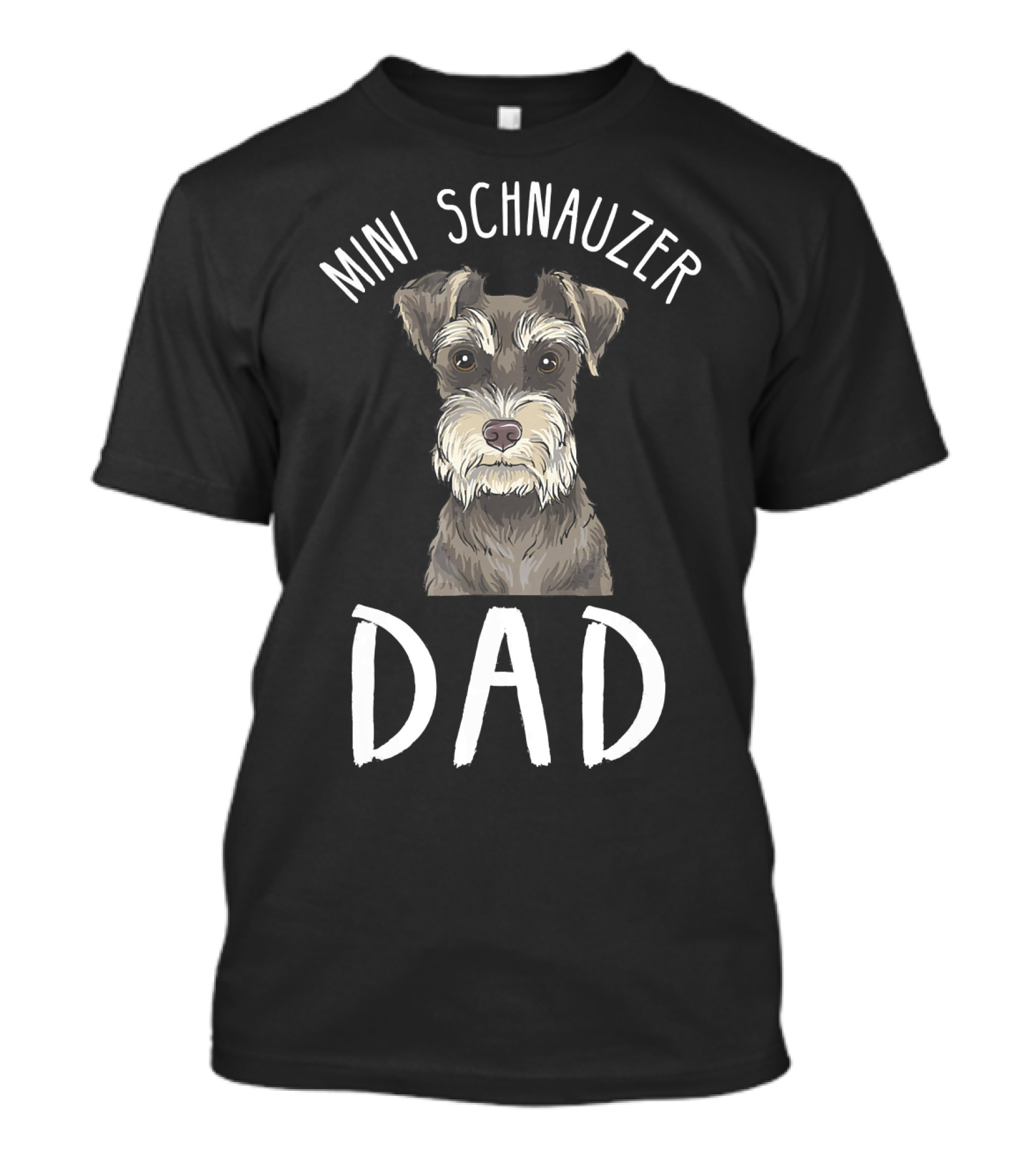 Mini Schnauzer Dad T-Shirt