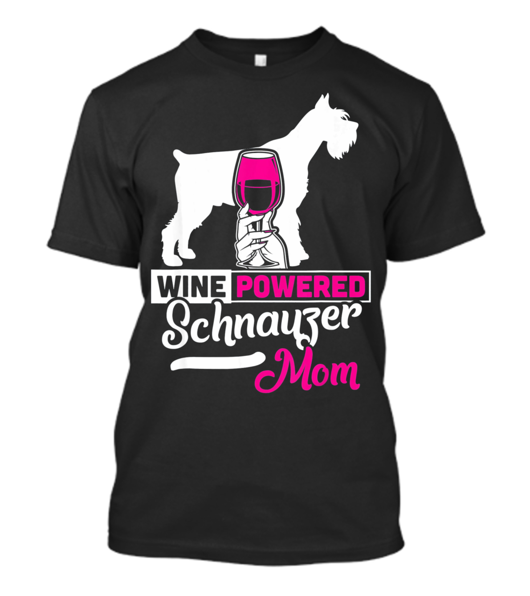 Wine Powered Schnauzer Mom T-Shirt