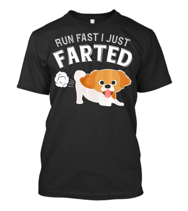 Run Fast I Just Farted Pekingese Funny T-Shirt