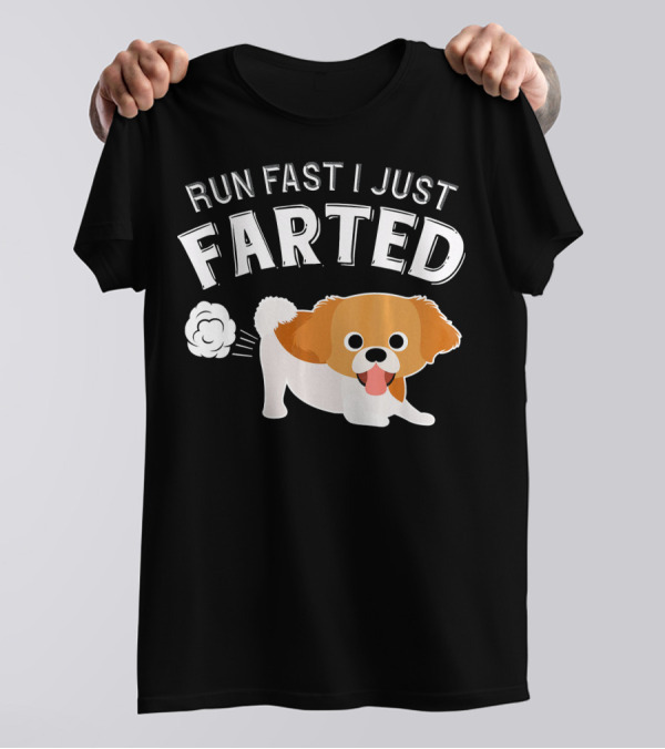 Run Fast I Just Farted Pekingese Funny T-Shirt