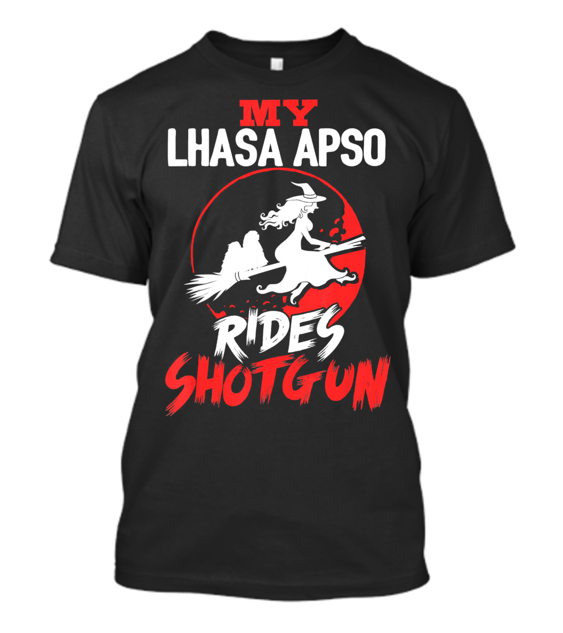 My Lhasa Apso Rides Shotgun With Witch And Broomstick T-Shirt