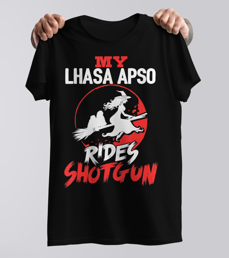 My Lhasa Apso Rides Shotgun With Witch And Broomstick T-Shirt