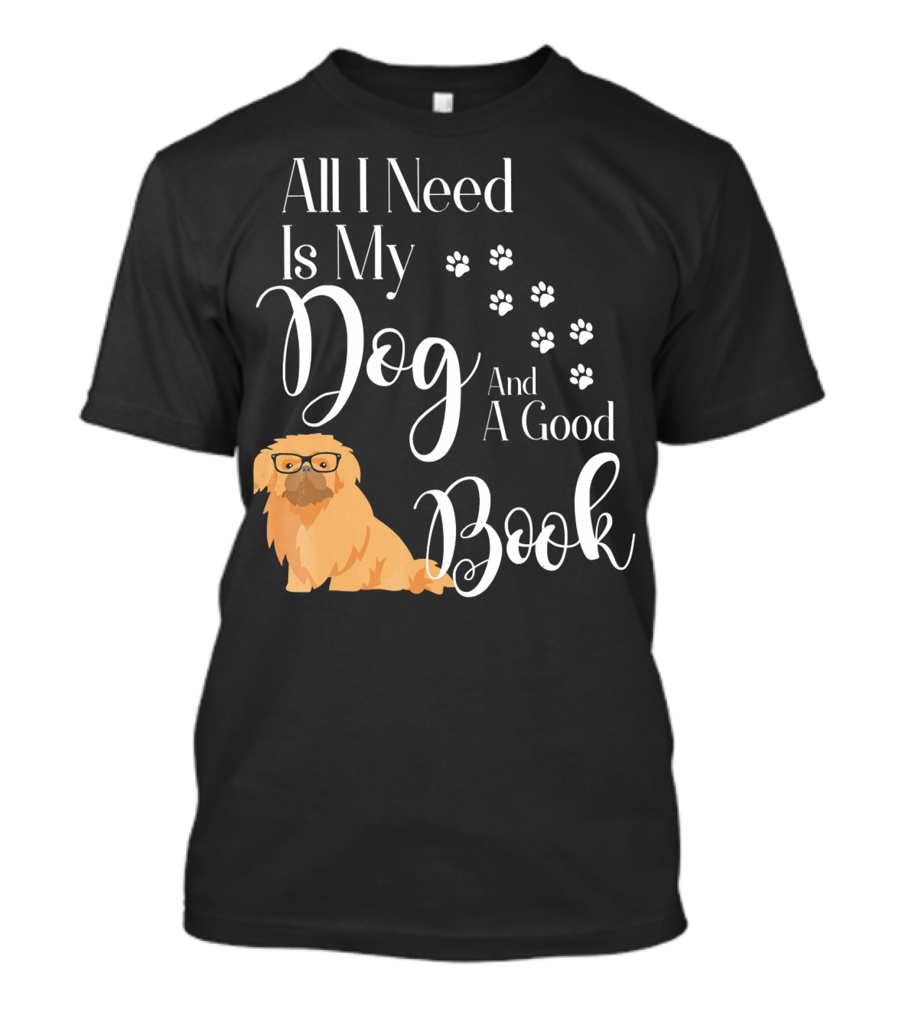 All I Need Is My Dog And A Good Book Pekingese Love Reading T-Shirt