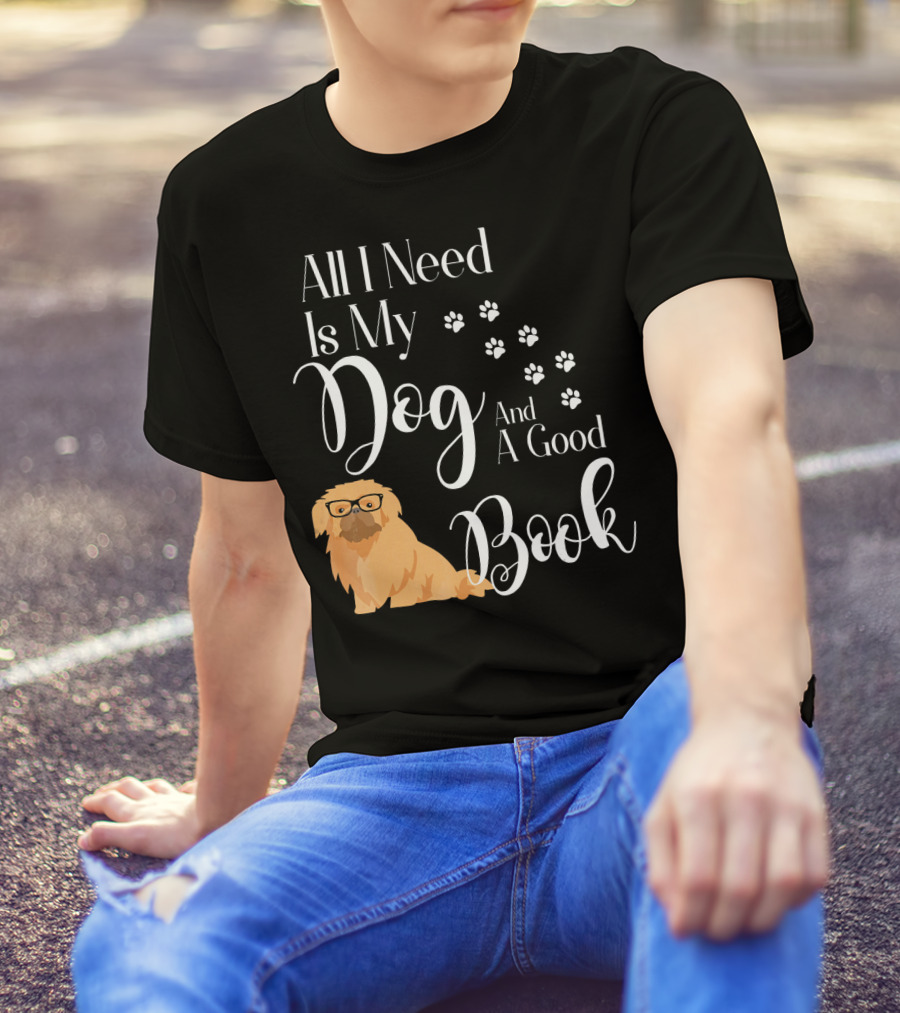 All I Need Is My Dog And A Good Book Pekingese Love Reading T-Shirt