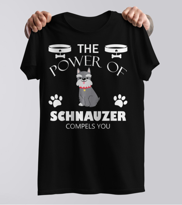 The Power Of Schnauzer Compels You Dog Bones Paw Prints T-Shirt