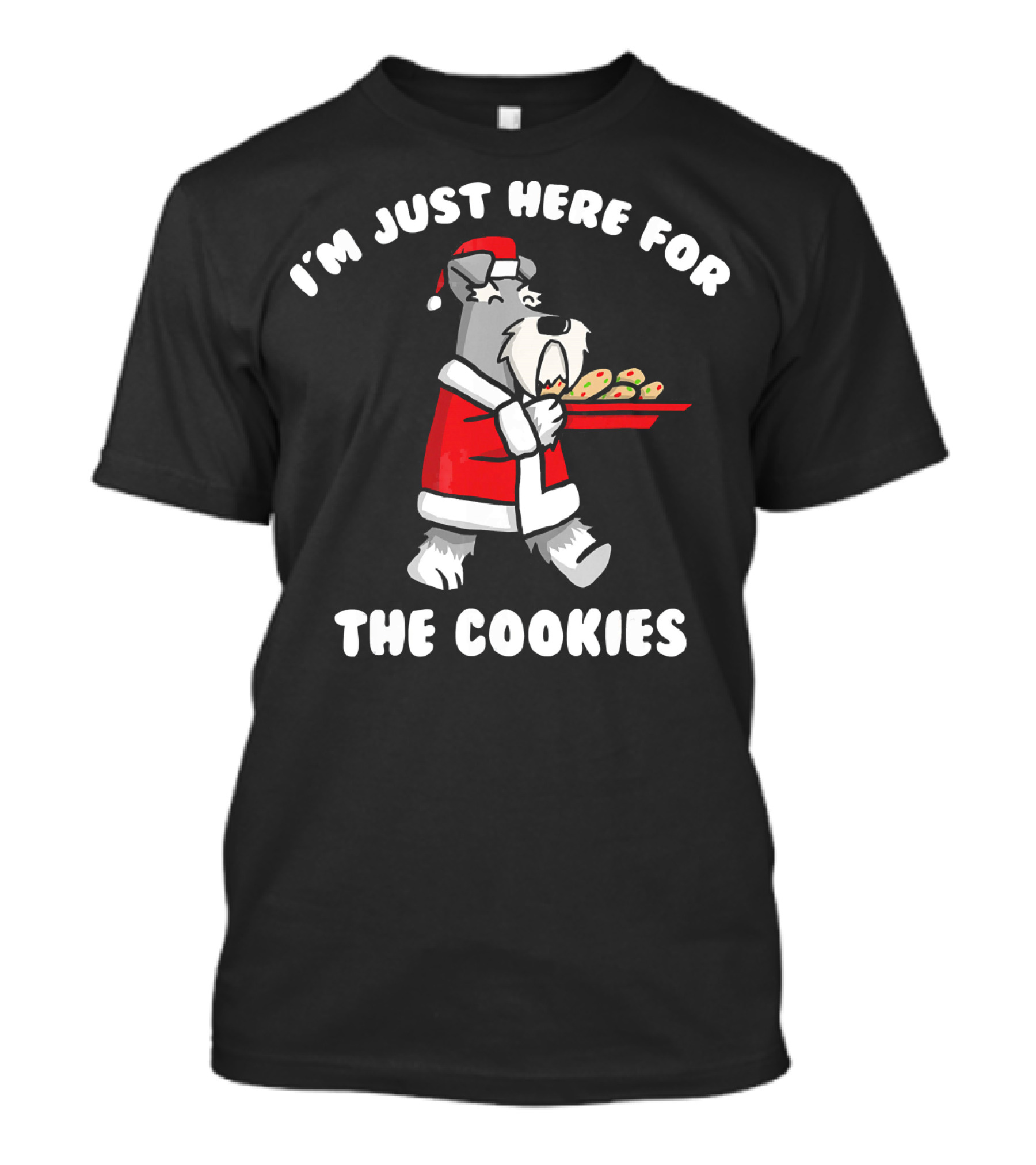 I'm Just Here For The Cookies Schnauzer Santa T-Shirt