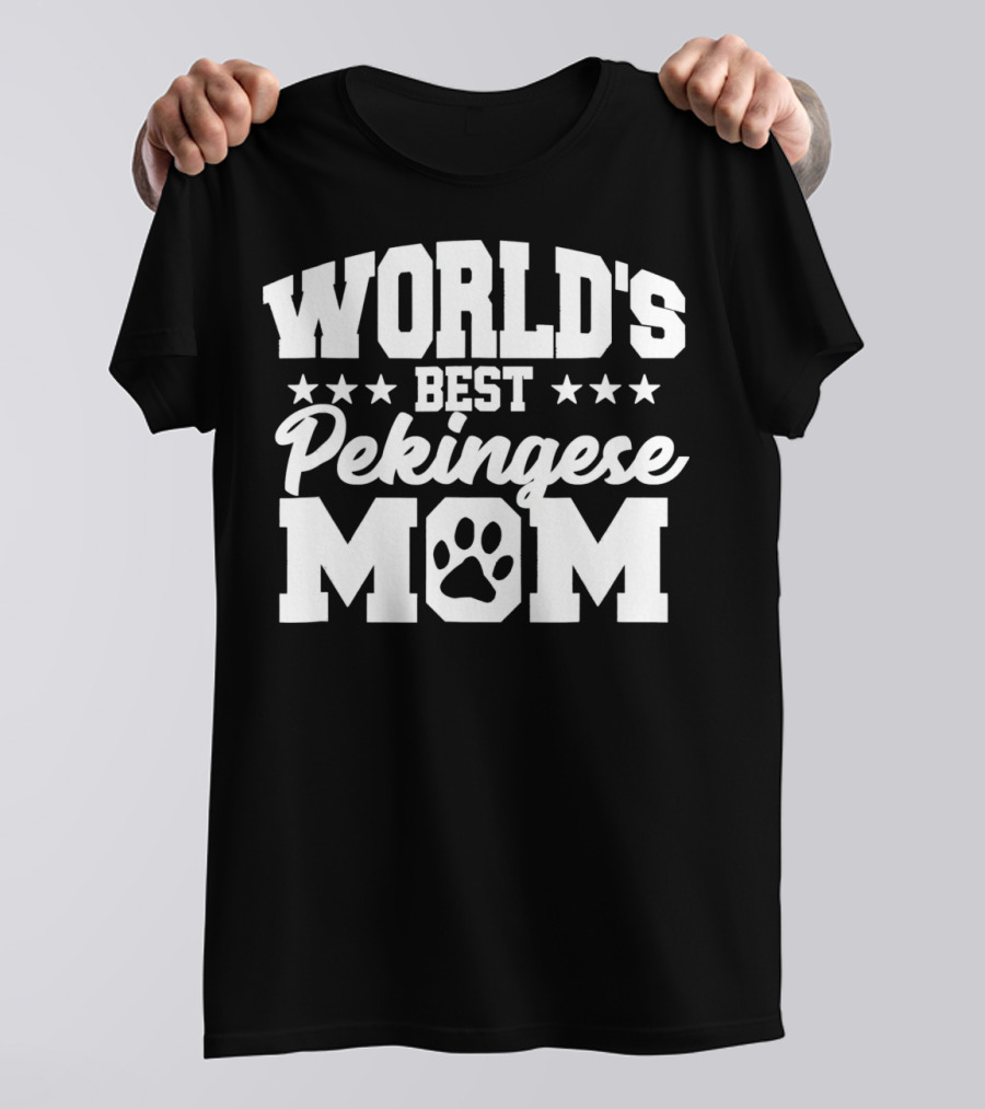 WORLD'S BEST PEKINGESE MOM T-Shirt