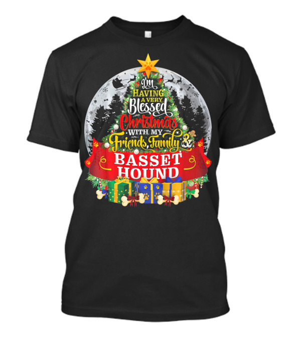 I'm Having A Very Blessed Christmas With My Friends Family Basset Hound T-Shirt