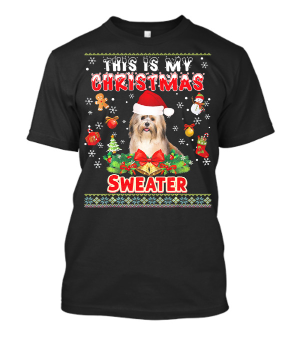 THIS IS MY CHRISTMAS SWEATER HAVANESE DO T-Shirt