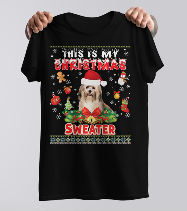 THIS IS MY CHRISTMAS SWEATER HAVANESE DO T-Shirt