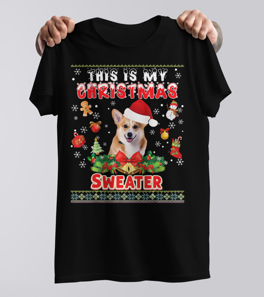 This Is My Christmas Corgi Sweater Santa Hat Gingerbread Snowman T-Shirt
