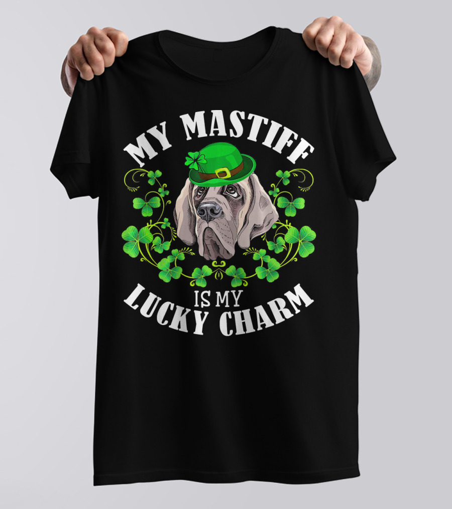 My Mastiff Is My Lucky Charm St Patricks Day T-Shirt