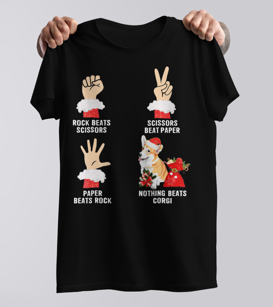 Rock Beats Scissors Scissors Beat Paper Paper Beats Rock Nothing Beats Corgi T-Shirt