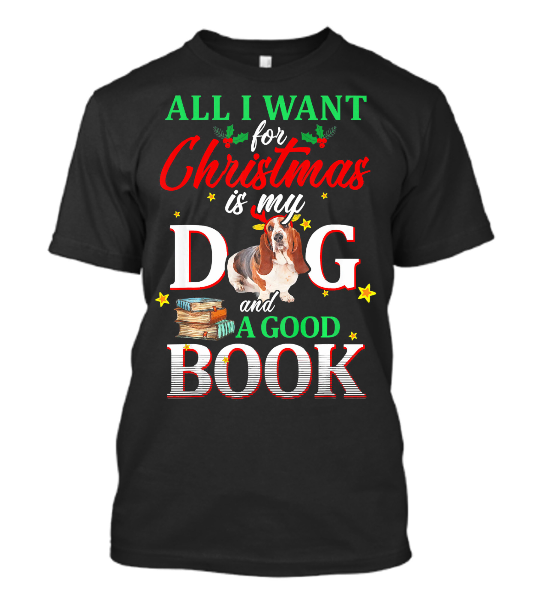 All I Want For Christmas Is My Dog And A Good Book Basset Hound T-Shirt
