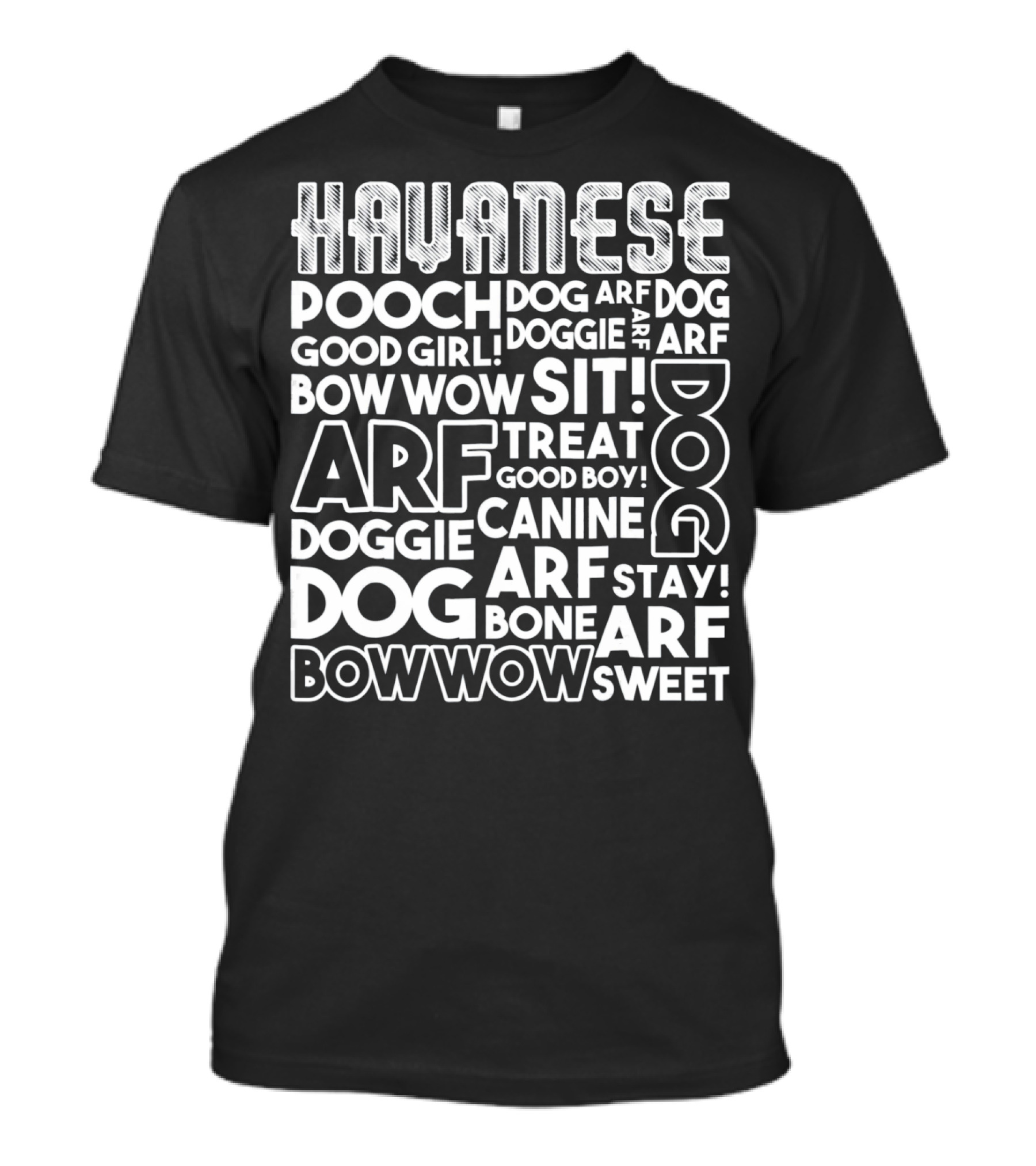 Havanese Pooch Doggie Arf Bow Wow Sit Treat Good Boy Canine Bone Sweet T-Shirt