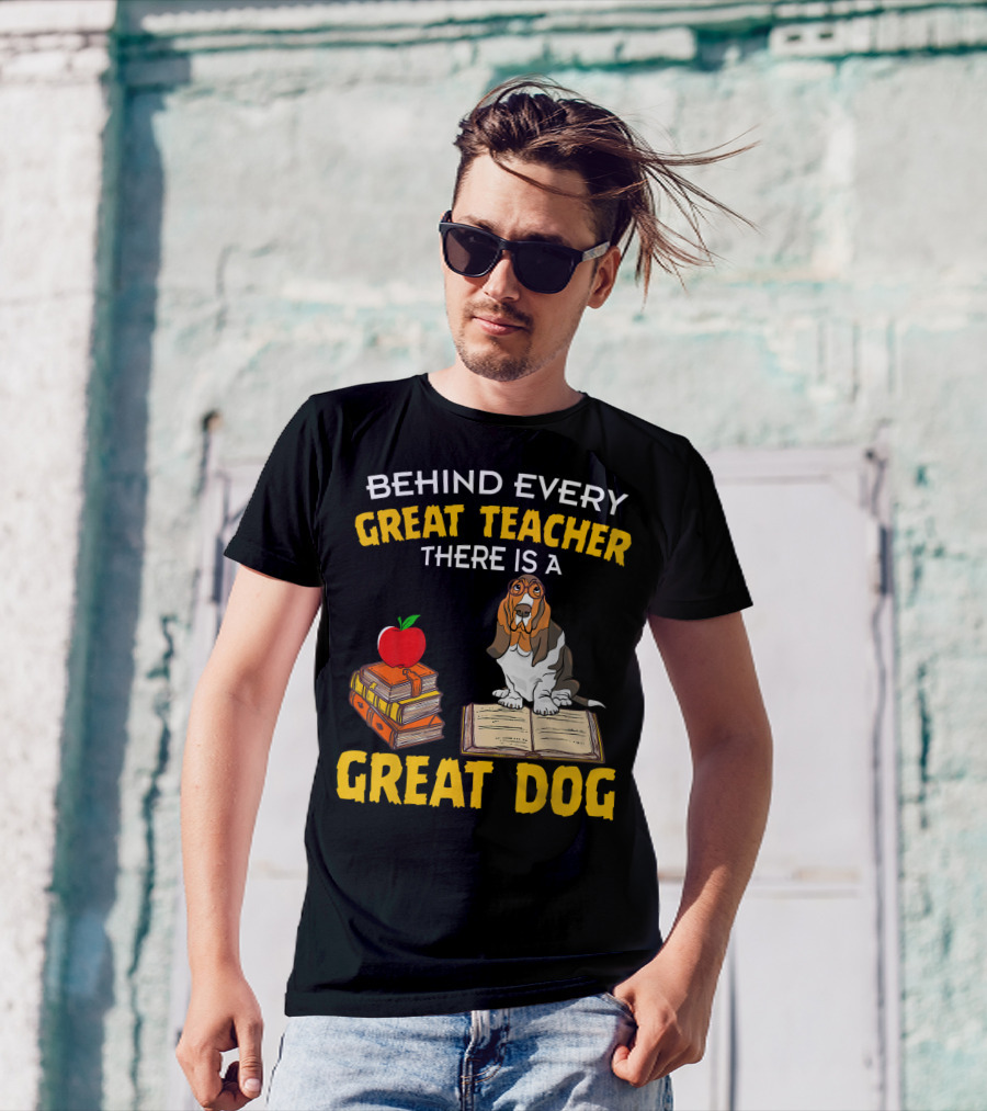 Behind Every Great Teacher There Is A Great Dog Basset Hound With Books And Apple T-Shirt