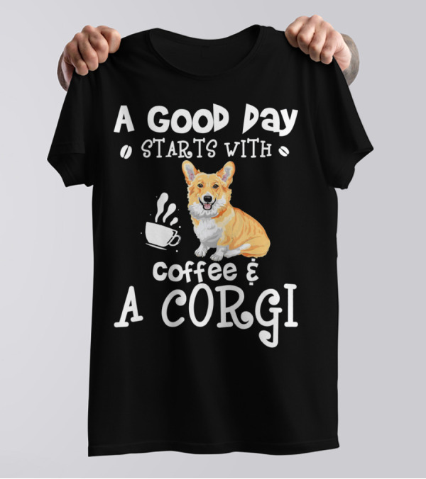 A Good Day Starts With Coffee And A Corgi Delightful Duo T-Shirt